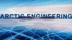 В САФУ пройдет международная школа «Современные инженерные технологии для освоения Арктики «Arctic Engineering»